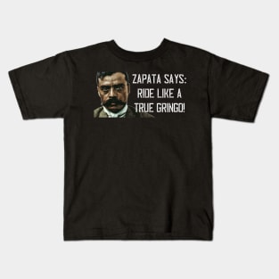 Zapata Says Ride Like A True Gringo Zapata Funny Wear For Bikers Kids T-Shirt